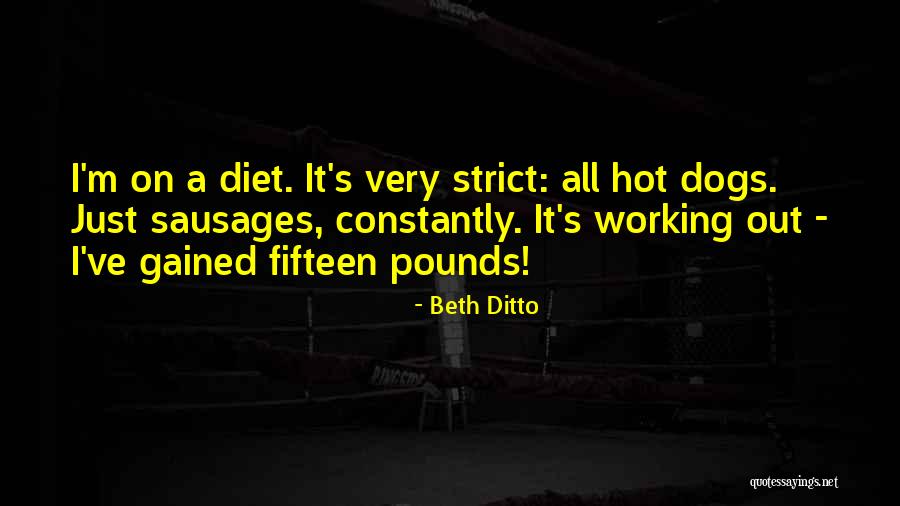 Working Dogs Quotes By Beth Ditto Working Dogs Quotes By Beth Ditto