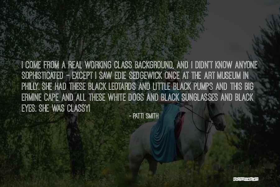 Working Dogs Quotes By Patti Smith Working Dogs Quotes By Patti Smith