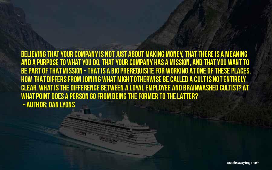 Working For A Company Quotes By Dan Lyons