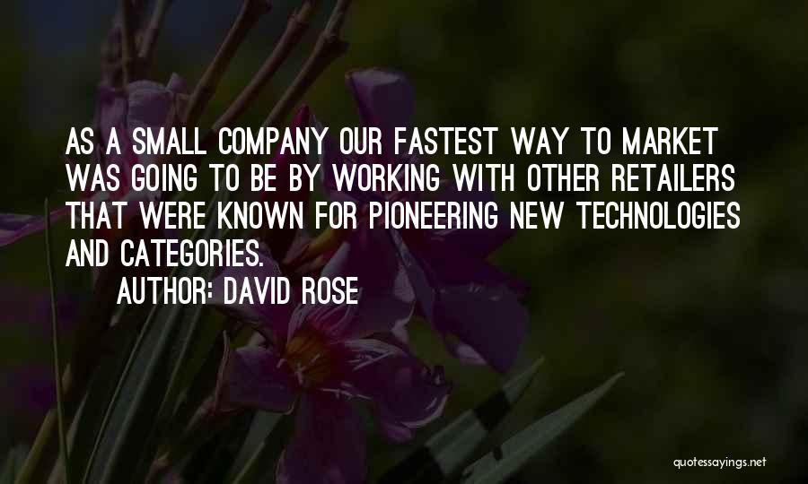 Working For A Company Quotes By David Rose