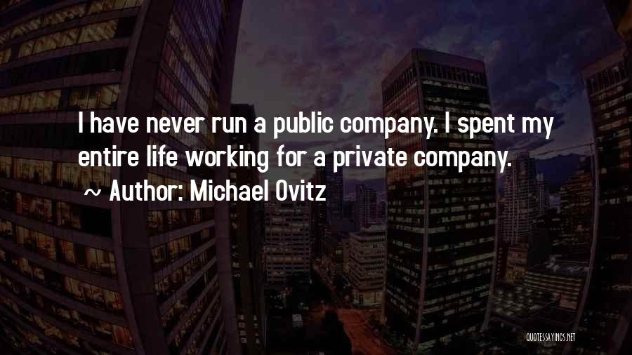 Working For A Company Quotes By Michael Ovitz