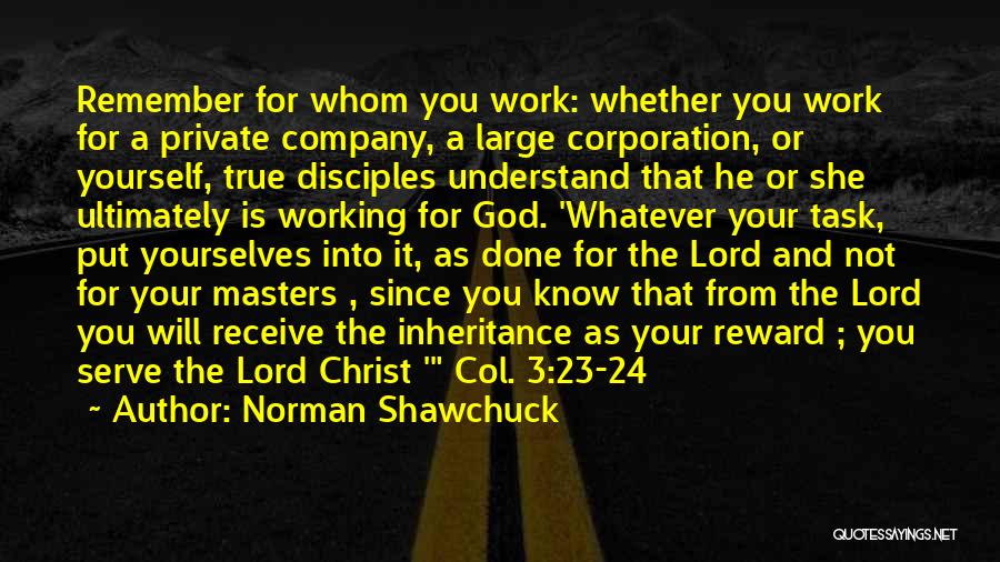 Working For A Company Quotes By Norman Shawchuck