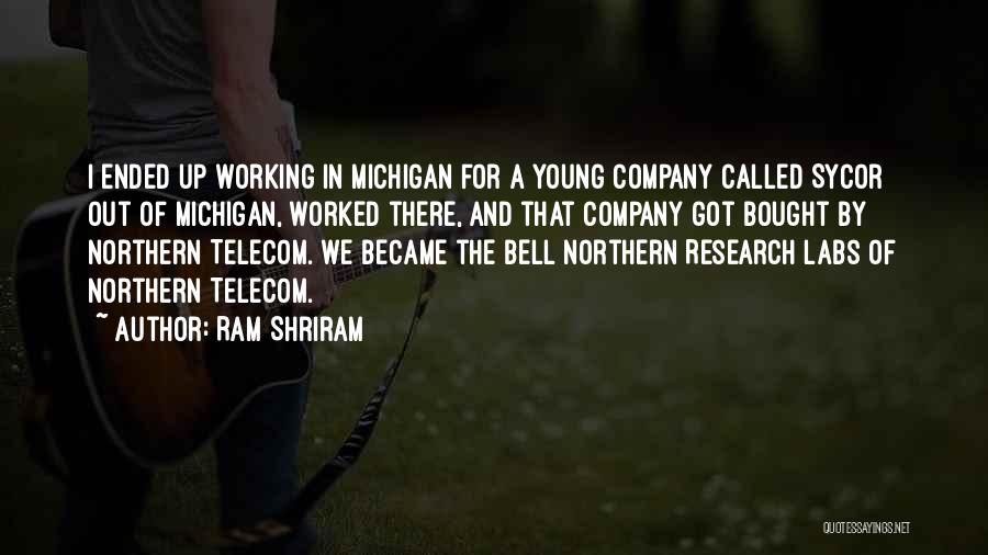 Working For A Company Quotes By Ram Shriram