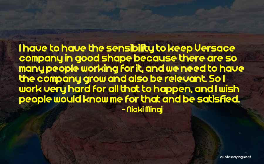 Working For A Good Company Quotes By Nicki Minaj Working For A Good Company Quotes By Nicki Minaj