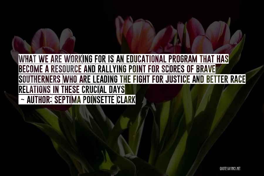 Working For Justice Quotes By Septima Poinsette Clark