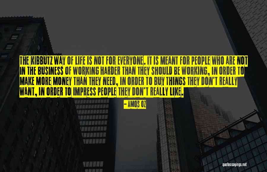 Working For Money Quotes By Amos Oz Working For Money Quotes By Amos Oz