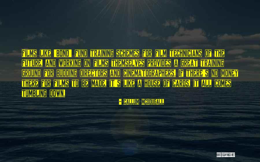 Working For Money Quotes By Callum McDougall Working For Money Quotes By Callum McDougall