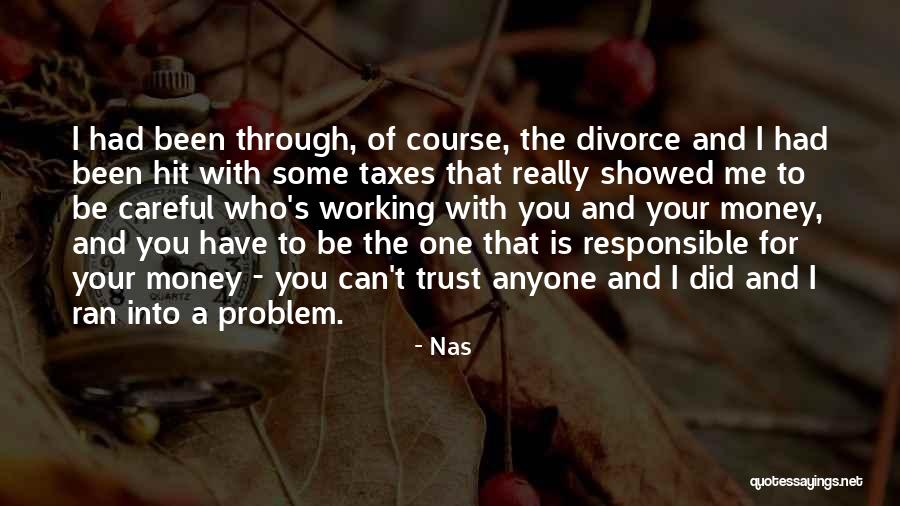 Working For Money Quotes By Nas Working For Money Quotes By Nas
