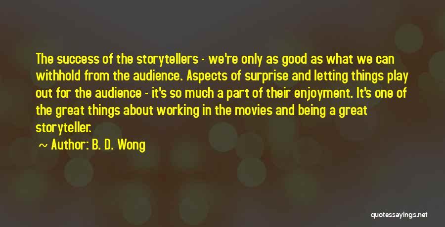 Working For Success Quotes By B. D. Wong