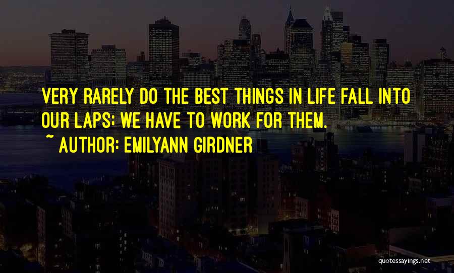 Working For Success Quotes By Emilyann Girdner