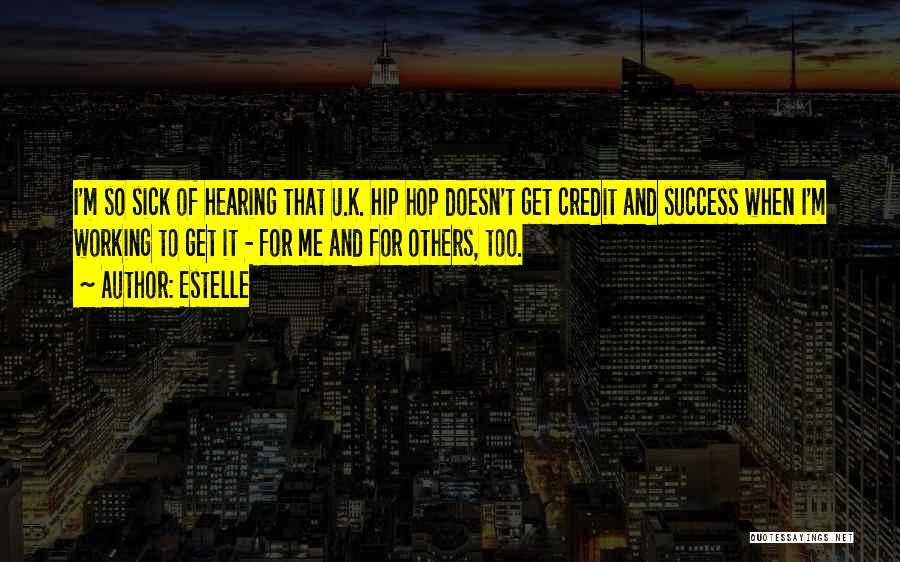 Working For Success Quotes By Estelle