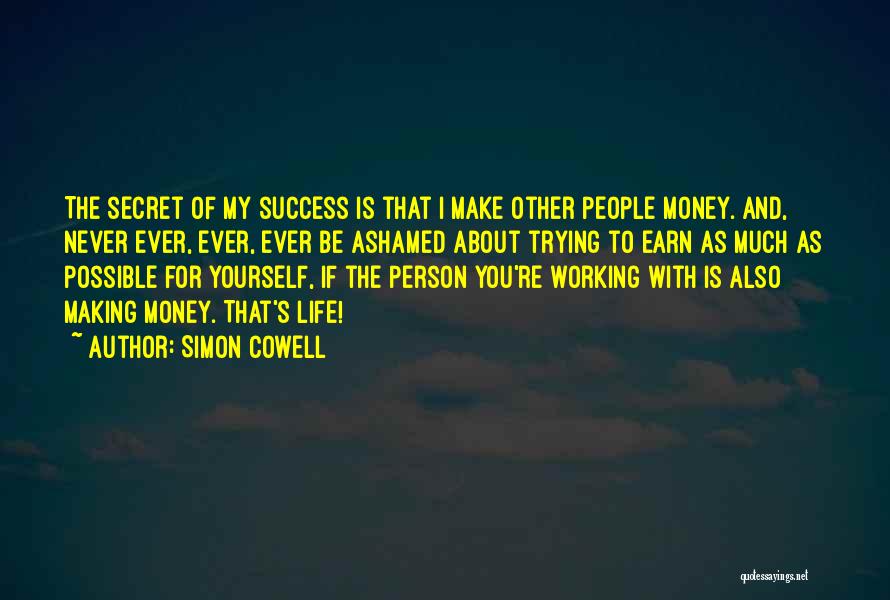 Working For Success Quotes By Simon Cowell