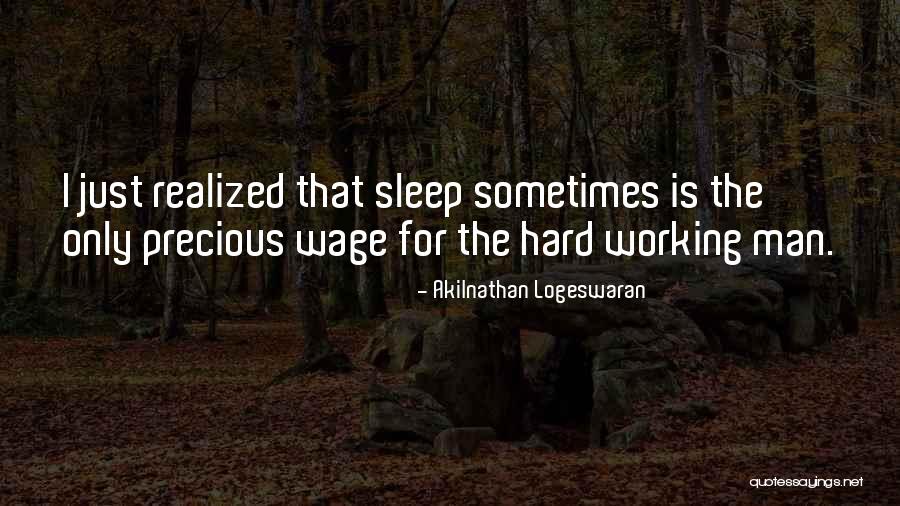 Working For The Man Quotes By Akilnathan Logeswaran Working For The Man Quotes By Akilnathan Logeswaran