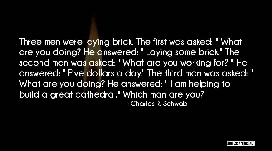 Working For The Man Quotes By Charles R. Schwab Working For The Man Quotes By Charles R. Schwab
