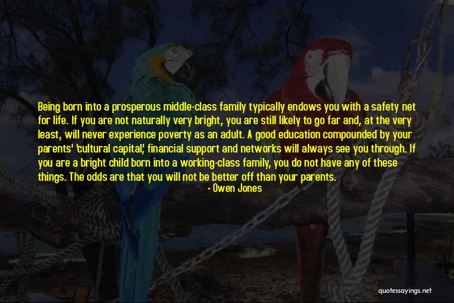 Working For Your Family Quotes By Owen Jones Working For Your Family Quotes By Owen Jones