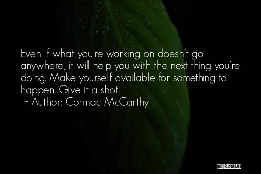 Working For Yourself Quotes By Cormac McCarthy