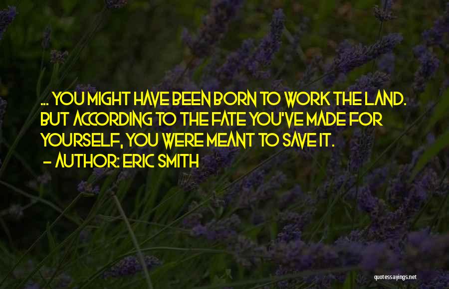 Working For Yourself Quotes By Eric Smith