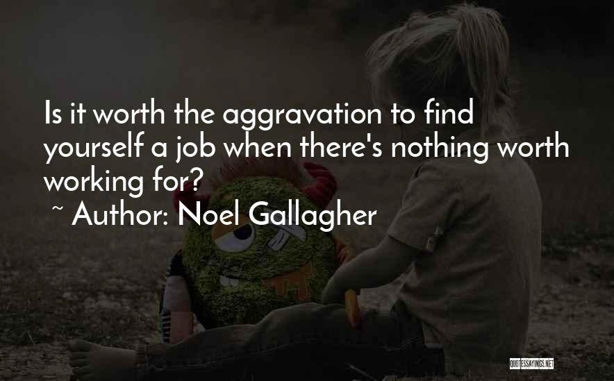 Working For Yourself Quotes By Noel Gallagher