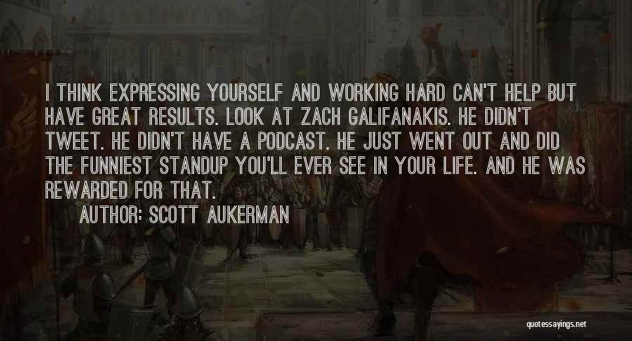 Working For Yourself Quotes By Scott Aukerman