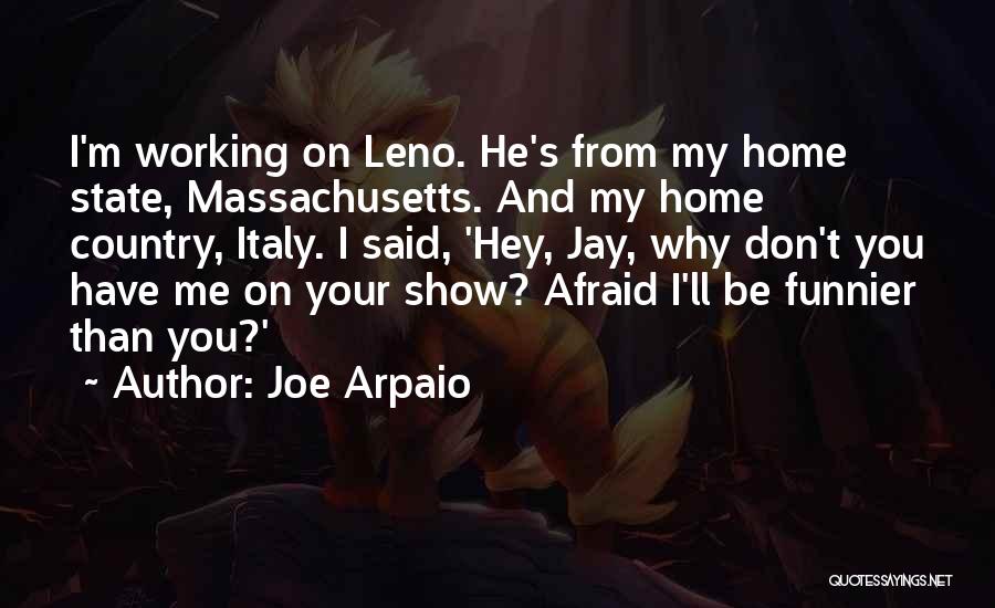 Working From Home Quotes By Joe Arpaio