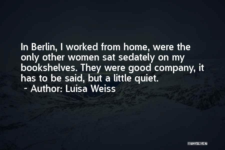 Working From Home Quotes By Luisa Weiss