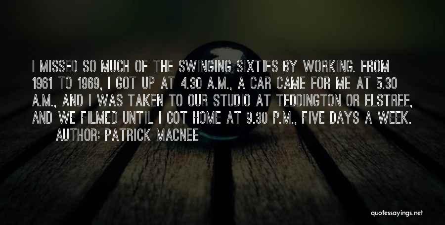 Working From Home Quotes By Patrick Macnee