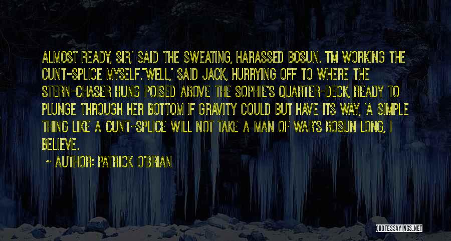 Working From The Bottom Up Quotes By Patrick O'Brian