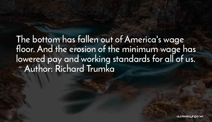 Working From The Bottom Up Quotes By Richard Trumka