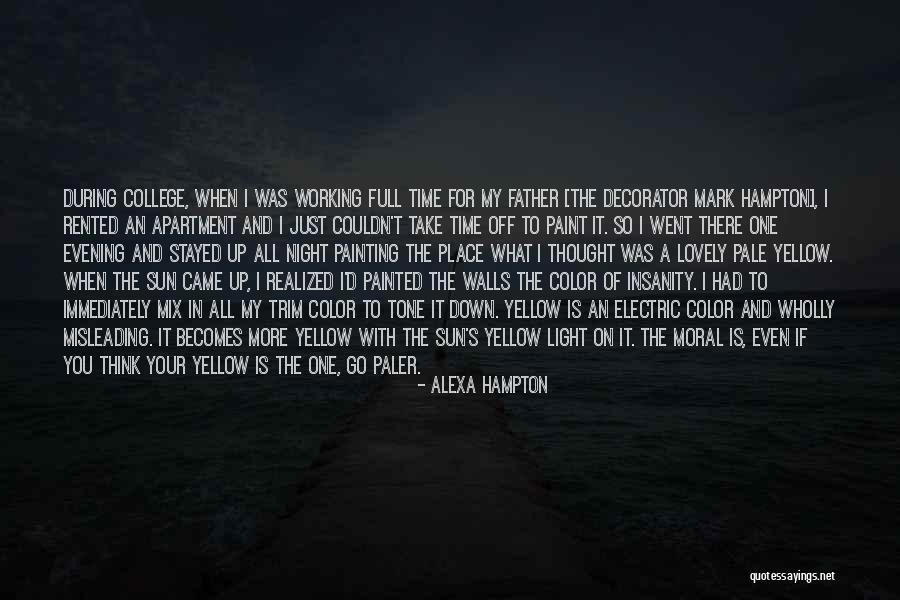 Working Full Time Quotes By Alexa Hampton