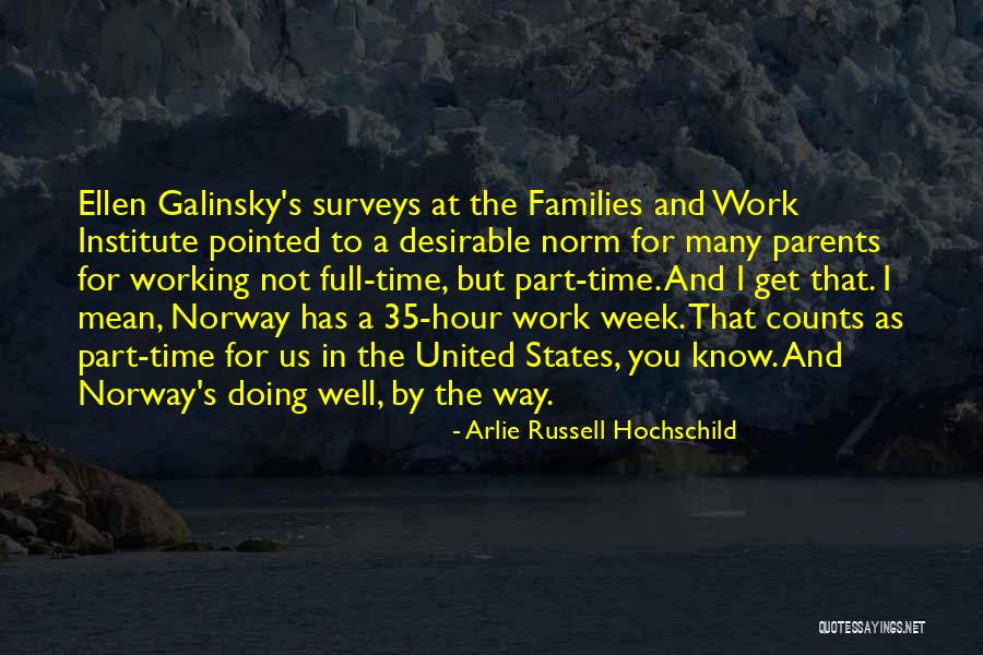 Working Full Time Quotes By Arlie Russell Hochschild
