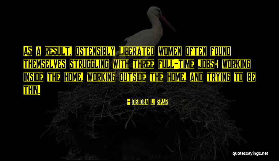 Working Full Time Quotes By Debora L. Spar