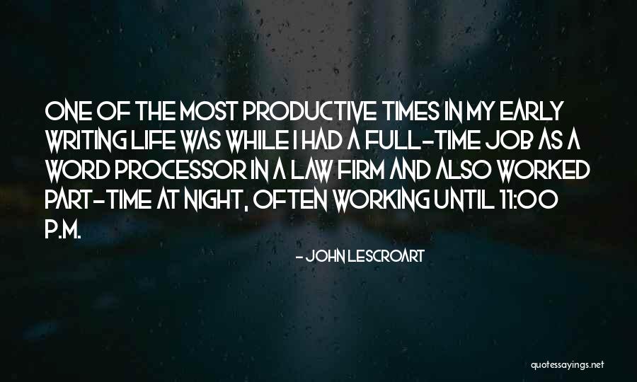 Working Full Time Quotes By John Lescroart