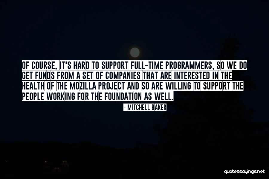Working Full Time Quotes By Mitchell Baker