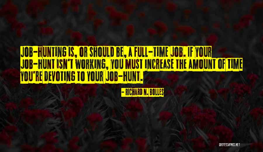 Working Full Time Quotes By Richard N. Bolles