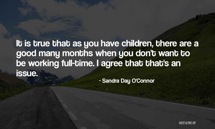 Working Full Time Quotes By Sandra Day O'Connor