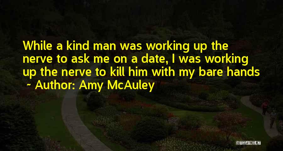 Working Hands Quotes By Amy McAuley