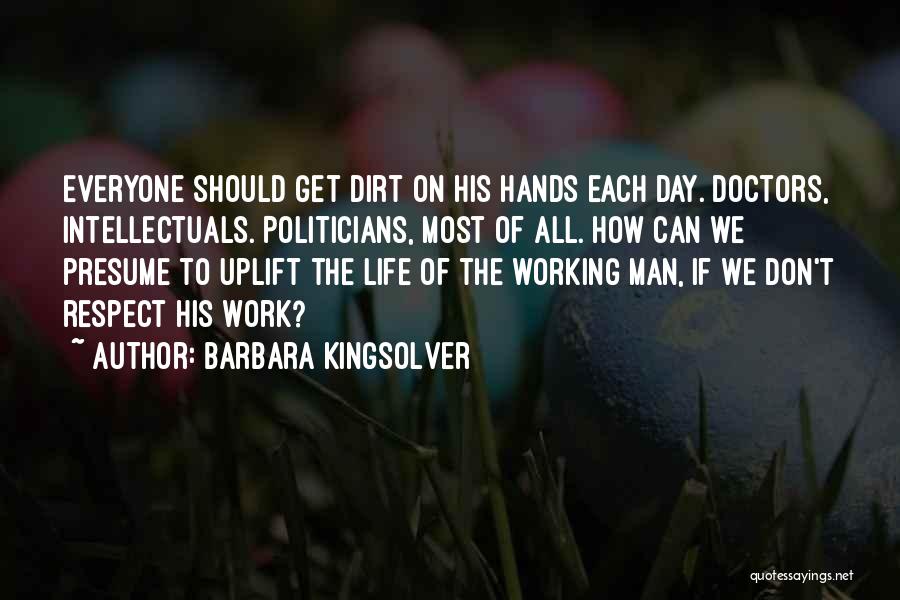 Working Hands Quotes By Barbara Kingsolver