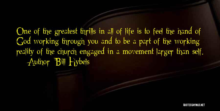 Working Hands Quotes By Bill Hybels