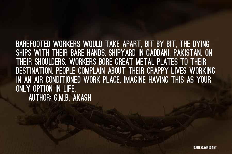 Working Hands Quotes By G.M.B. Akash