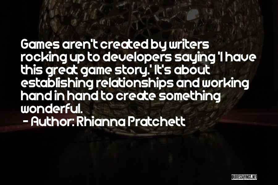 Working Hands Quotes By Rhianna Pratchett