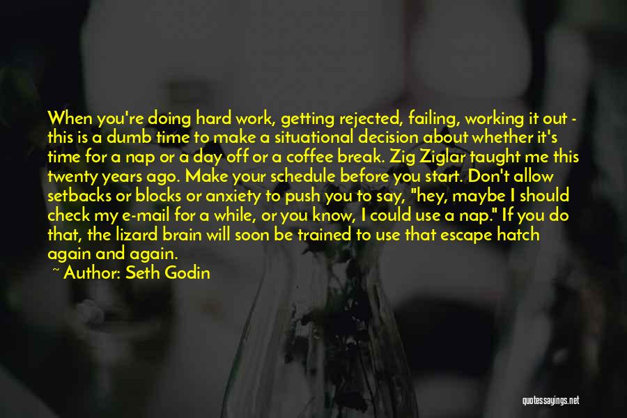 Working Hard And Getting Nowhere Quotes By Seth Godin