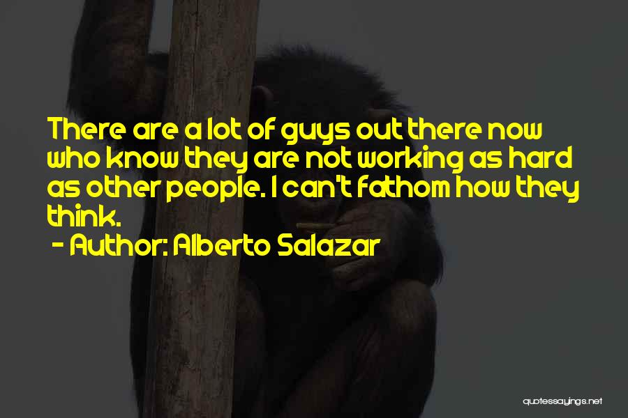 Working Hard And Not Giving Up Quotes By Alberto Salazar