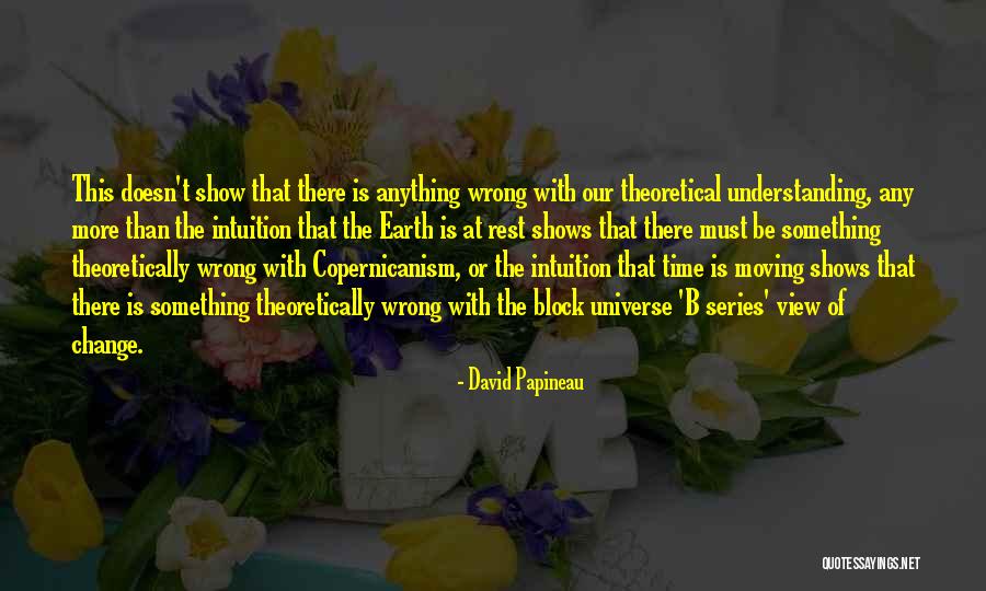 Working Hard And Staying Humble Quotes By David Papineau Working Hard And Staying Humble Quotes By David Papineau