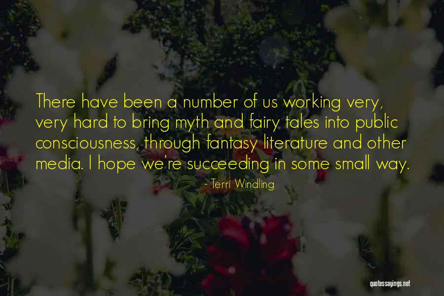 Working Hard And Succeeding Quotes By Terri Windling Working Hard And Succeeding Quotes By Terri Windling