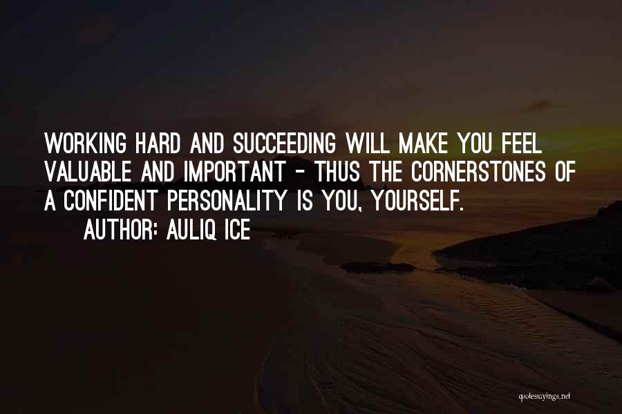 Working Hard And Success Quotes By Auliq Ice