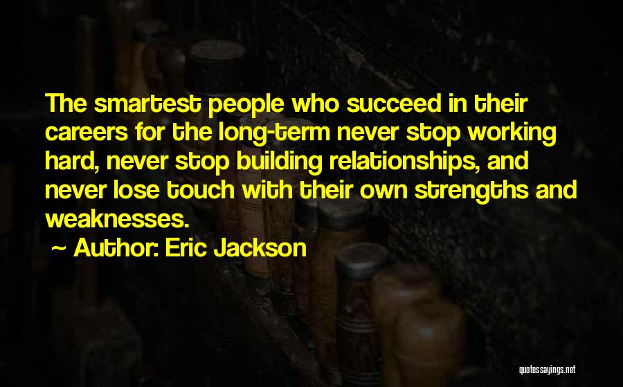 Working Hard And Success Quotes By Eric Jackson