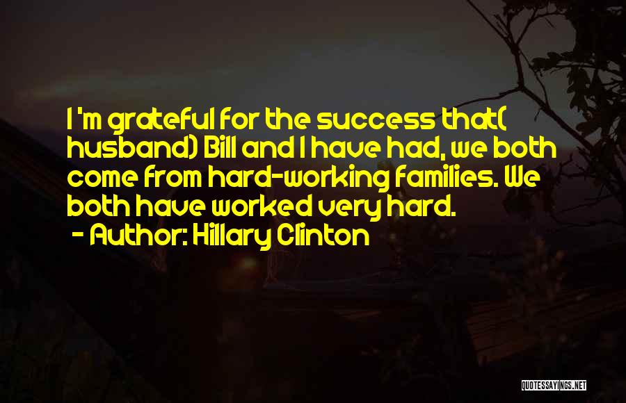 Working Hard And Success Quotes By Hillary Clinton