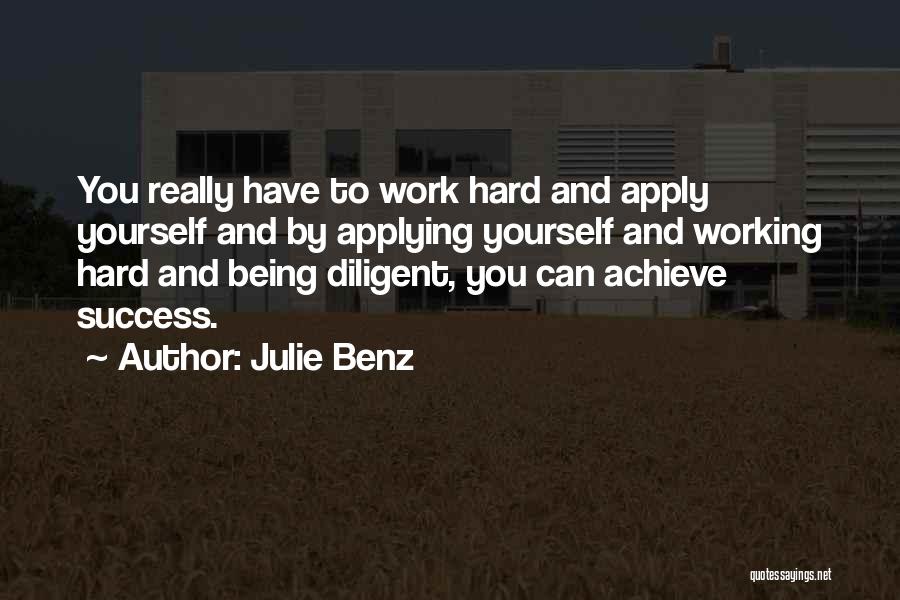 Working Hard And Success Quotes By Julie Benz