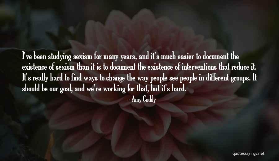 Working Hard Change Quotes By Amy Cuddy Working Hard Change Quotes By Amy Cuddy