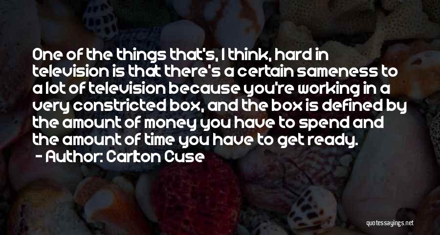 Working Hard For Money Quotes By Carlton Cuse